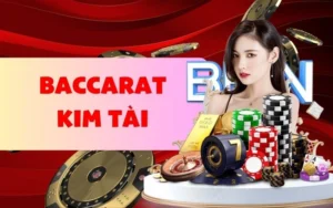 Tìm hiểu Baccarat Kim Tài