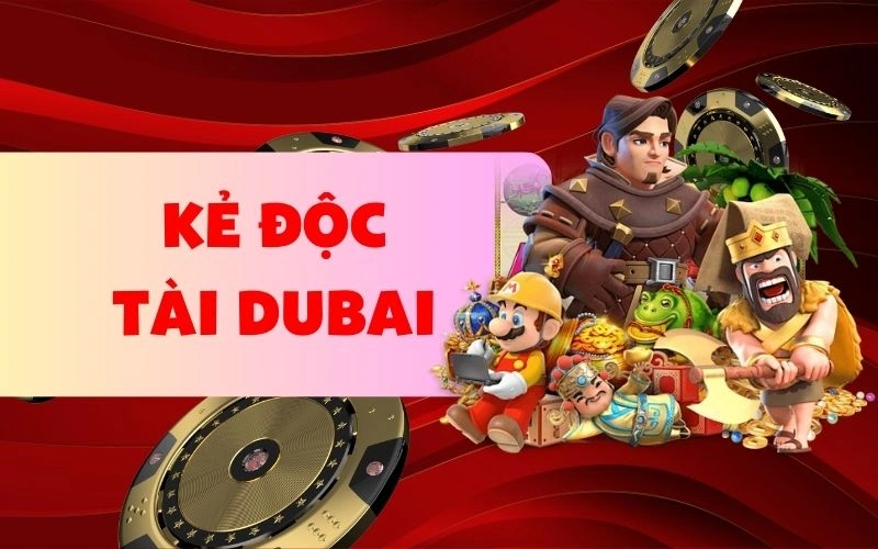 Tổng quan game slots Kẻ Độc Tài - Dubai